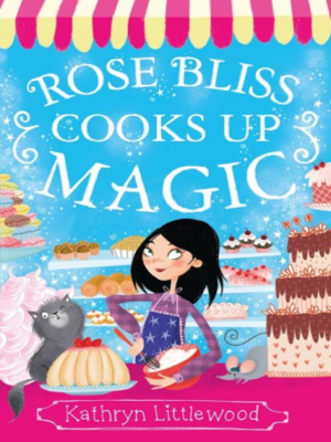 cover image of Rose Bliss Cooks up Magic
